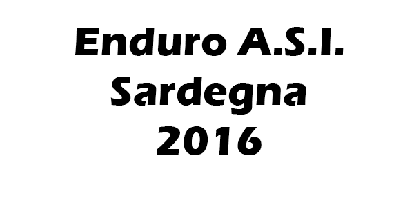 Riunione Enduro ASI Sardegna 2015-2016 Riunione Enduro ASI Sardegna 2015-2016